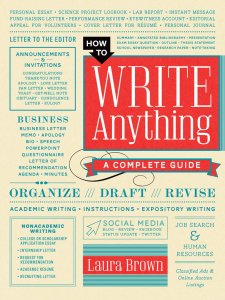 How to Write Anything: A Complete Guide by Dr. Laura Brown