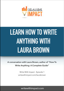 Learn How to Write Anything With Laura Brown