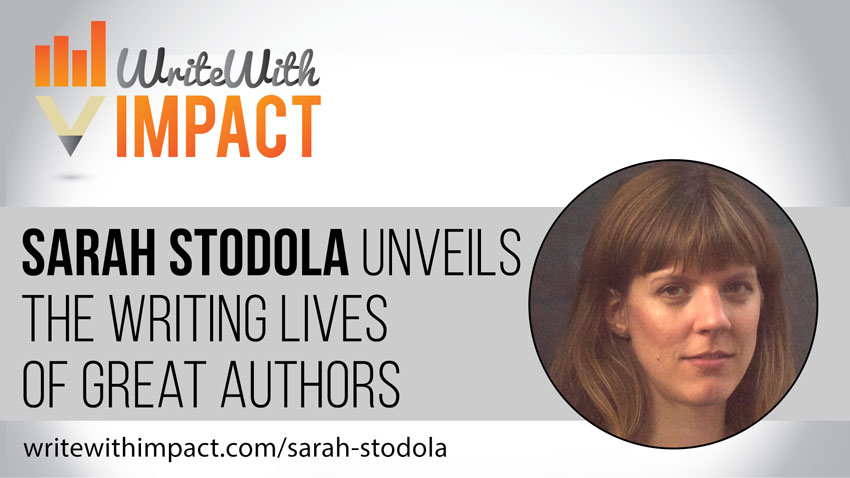Sarah Stodola Unveils the Writing Lives of Great Authors