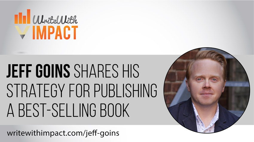 Jeff Goins Shares His Strategy for Publishing a Best-Selling Book