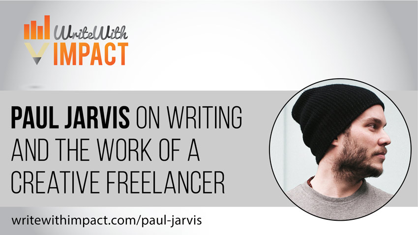 Paul Jarvis on Writing and the Work of a Creative Freelancer